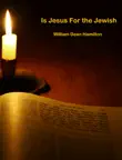 Is Jesus for the Jewish synopsis, comments