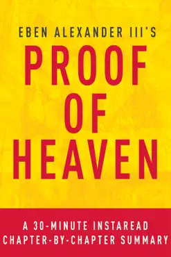 proof of heaven by eben alexander iii m.d. - a 30-minute chapter-by-chapter summary book cover image