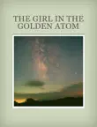 The Girl In The Golden Atom sinopsis y comentarios
