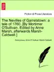 The Nevilles of Garretstown: a tale of 1760. [By Mortimer O'Sullivan. Edited by Anne Marsh, afterwards Marsh-Caldwell.] VOL. I. sinopsis y comentarios