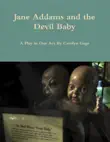 Jane Addams and the Devil Baby synopsis, comments
