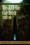 We Are for the Dark synopsis, comments