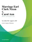 Marriage Earl Clark Nixon v. Carol Ann synopsis, comments