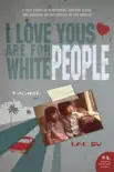 I Love Yous Are for White People synopsis, comments