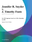 Jennifer R. Snyder v. J. Timothy Foote synopsis, comments