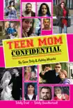 Teen Mom Confidential book summary, reviews and download