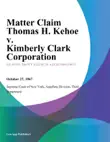 Matter Claim Thomas H. Kehoe v. Kimberly Clark Corporation synopsis, comments