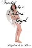 Touched By a Lesbian Angel sinopsis y comentarios