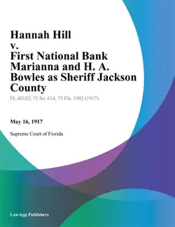 hannah hill v. first national bank marianna and h. a. bowles as sheriff jackson county imagen de la portada del libro
