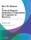 Rex M. Huston v. Federal Deposit Insurance Corporation Its Capacity As Receiver sinopsis y comentarios