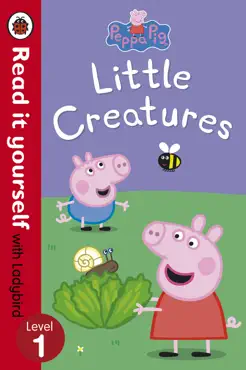 peppa pig: little creatures - read it yourself with ladybird (enhanced edition) imagen de la portada del libro