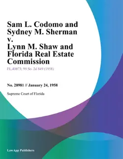 sam l. codomo and sydney m. sherman v. lynn m. shaw and florida real estate commission book cover image