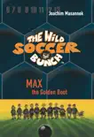 The Wild Soccer Bunch, Book 5, Max the Golden Boot synopsis, comments