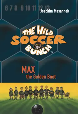 the wild soccer bunch, book 5, max the golden boot imagen de la portada del libro