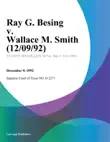 Ray G. Besing v. Wallace M. Smith synopsis, comments