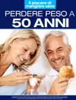 Perdere peso a 50 anni synopsis, comments