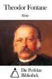 Werke von Theodor Fontane sinopsis y comentarios