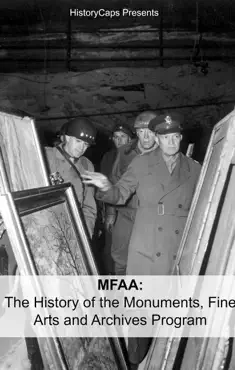 mfaa - the history of the monuments, fine arts and archives program book cover image