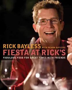 fiesta at rick's: fabulous food for great times with friends book cover image