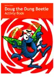 Doug the Dung Beetle Activity Book synopsis, comments