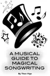 A Musical Guide To Magical Songwriting synopsis, comments