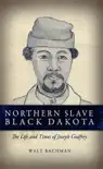 Northern Slave Black Dakota synopsis, comments