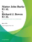 Matter John Burke Et Al. v. Richard J. Bowen Et Al. synopsis, comments