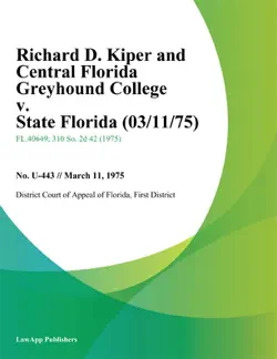 richard d. kiper and central florida greyhound college v. state florida book cover image