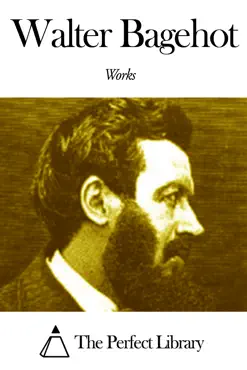 works of walter bagehot book cover image