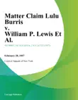 Matter Claim Lulu Burris v. William P. Lewis Et Al. synopsis, comments