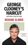 George Clooney's Haircut and Other Cries for Help sinopsis y comentarios