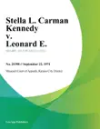 Stella L. Carman Kennedy v. Leonard E. synopsis, comments