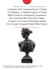 Corruption of the "American Dream" in Death of a Salesman: A Thematic Analysis of Arthur Miller's Death of a Salesman/la Corruption de Reve Americain Dans Mort D'un Commis Voyageur: Une Analyse Thematique de Mort D'un Commis Voyageur D'arthur Miller (Essay) sinopsis y comentarios