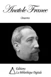 Oeuvres de Anatole France synopsis, comments
