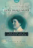 Writings to Young Women from Laura Ingalls Wilder - Volume Two synopsis, comments