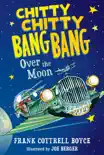 Chitty Chitty Bang Bang Over the Moon synopsis, comments