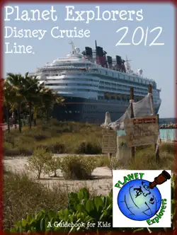 planet explorers disney cruise line: a travel guidebook for kids book cover image