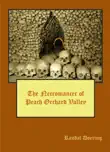 The Necromancer of Peach Orchard Valley synopsis, comments
