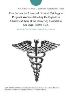 risk factors for abnormal cervical cytology in pregnant women attending the high-risk obstetrics clinic at the university hospital in san juan, puerto rico. book cover image