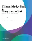 Clinton Mudge Hall. v. Mary Austin Hall synopsis, comments