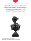 'Remote Must Be the Shores': Mary Taylor, Charlotte Bronte and the Colonial Experience (A GATHERING ON IMMIGRANT AND EMIGRANT Writers) (Critical Essay) sinopsis y comentarios