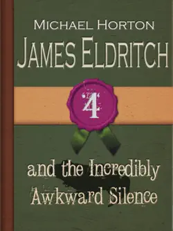 james eldritch and the incredibly awkward silence book cover image