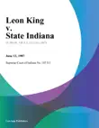 Leon King v. State Indiana synopsis, comments
