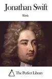 Works of Jonathan Swift sinopsis y comentarios