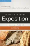 Exalting Jesus in Matthew book summary, reviews and download