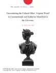 Encountering the Cultural Other: Virginia Woolf in Constantinople and Katherine Mansfield in the Ureweras. sinopsis y comentarios