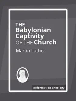 the babylonian captivity of the church book cover image