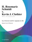 H. Rosemarie Schmidt v. Kevin J. Clothier synopsis, comments