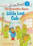 The Berenstain Bears and the Little Lost Cub synopsis, comments