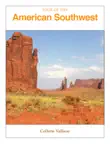 Tour of the American Southwest synopsis, comments